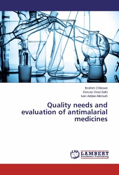 Quality needs and evaluation of antimalarial medicines - Chikowe, Ibrahim;Osei-Safo, Dorcas;Addae-Mensah, Ivan
