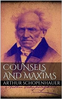 Counsels and Maxims (eBook, ePUB) - Schopenhauer, Arthur