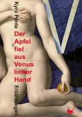 Der Apfel fiel aus Venus linker Hand (eBook, ePUB) Der Apfel fiel aus Venus linker Hand (eBook, ePUB)