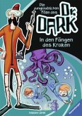 In den Fängen des Kraken / Die unglaublichen Fälle des Dr. Dark Bd.3