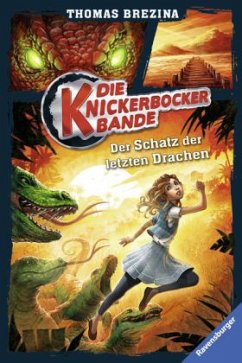Der Schatz der letzten Drachen / Die Knickerbocker-Bande Bd.10 - Brezina, Thomas