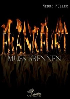 Frankfurt muss brennen - Müller, Meddi