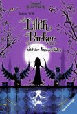 Lilith Parker und der Kuss des Todes / Lilith Parker Bd.2