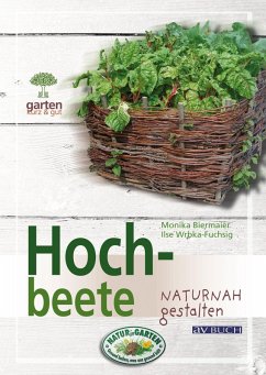 Hochbeete (eBook, ePUB) - Biermaier, Monika; Wrbka-Fuchsing, Ilse