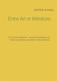 Entre Art et littérature. (eBook, ePUB) Entre Art et littérature. (eBook, ePUB)