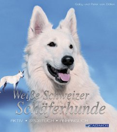 Weiße Schweizer Schäferhunde (eBook, ePUB) - Döllen, Gaby von; Döllen, Peter von
