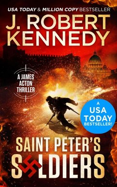 Saint Peter's Soldiers (James Acton Thrillers, #14) (eBook, ePUB) - Kennedy, J. Robert