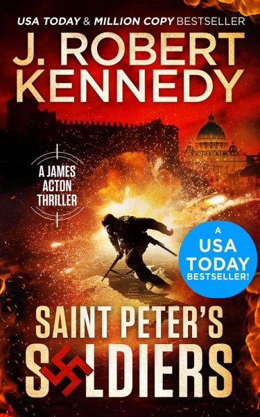 Saint Peter's Soldiers (James Acton Thrillers, #14) (eBook, ePUB) Saint Peter's Soldiers (James Acton Thrillers, #14) (eBook, ePUB)
