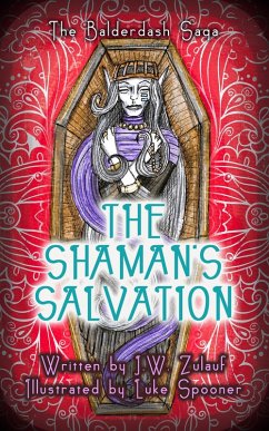 The Shaman's Salvation (The Balderdash Saga, #3) (eBook, ePUB) - Zulauf, J. W.