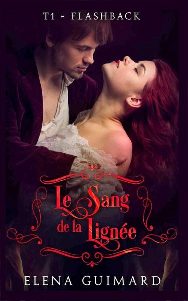 Le Sang de la lignée T1 Flashback (eBook, ePUB)