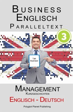 Business Englisch - Paralleltext - Management (Kurzgeschichten) Englisch - Deutsch (eBook, ePUB) - Publishing, Polyglot Planet