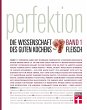 Fleisch / Perfektion. Die Wissenschaft... - Bild 1