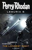 Perry Rhodan Lemuria 6: The Longest Night (eBook, ePUB)