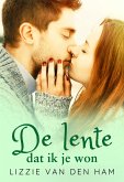 De lente dat ik je won (Verliefd en Verloren, #3) (eBook, ePUB)