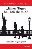 Eines Tages hol&quote; ich sie mir! (eBook, ePUB)