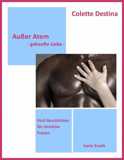 Außer Atem - gekaufte Liebe (eBook, ePUB) - Destina, Colette