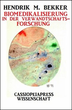 Biomedikalisierung in der Verwandtschaftsforschung (eBook, ePUB) Cover Biomedikalisierung in der Verwandtschaftsforschung (eBook, ePUB)