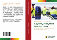 O papel da autoeficácia na saúde mental e no burnout de cadetes PM/BM - Albuquerque Sá de Souza, Luciane;Torres, Ana Raquel R.;Barbosa, Genário A.