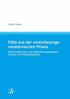 Fälle aus der versicherungsmedizinischen Praxis (eBook, PDF) - Hakimi, Rainer
