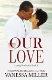 Our Love (Loving You Series, #1) (eBook, ePUB)