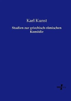 Studien zur griechisch-römischen Komödie - Kunst, Karl