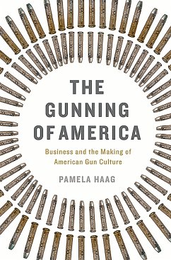 The Gunning of America - Haag, Pamela