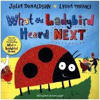 What the Ladybird Heard Next What the Ladybird Heard Next