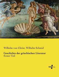 Geschichte der griechischen Literatur - Christ, Wilhelm von;Schmid, Wilhelm