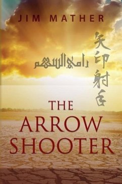 The Arrow Shooter - Mather, Jim