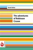 The adventures of Robinson Crusoe (low cost). Limited edition (eBook, PDF)