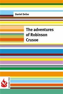 The adventures of Robinson Crusoe (low cost). Limited edition (eBook, PDF) - Defoe, Daniel