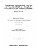 Approaches to Universal Health Coverage and Occupational Health and Safety for the Informal Workforce in Developing Countries: Workshop Summary