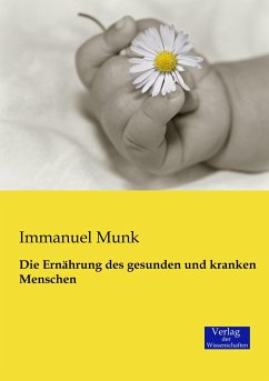 Die Ernährung des gesunden und kranken Menschen - Munk, Immanuel