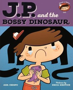 JP and the Bossy Dinosaur - Crespo, Ana