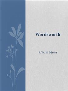 Wordsworth (eBook, ePUB) - W. H. Myers, F.