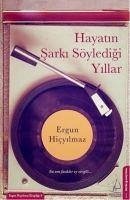 Hayatin Sarki Söyledigi Yillar - Hicyilmaz, Ergun