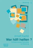 Wer hilft helfen? Wer hilft helfen?