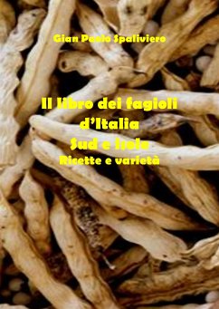 Libro dei fagioli d'Italia (sud e isole) ricette e varietà (fixed-layout eBook, ePUB) - Paolo Spaliviero, Gian