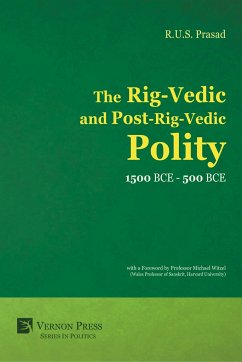 The Rig-Vedic and Post-Rig-Vedic Polity (1500 BCE-500 BCE) - Prasad, R. U. S.