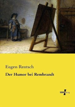 Der Humor bei Rembrandt - Rentsch, Eugen