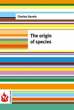 The origin of species (low cost). Limited edition (eBook, PDF) - Darwin, Charles; Darwin, Charles; Darwin, Charles