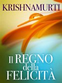Il Regno della Felicità (Tradotto) (eBook, ePUB) Il Regno della Felicità (Tradotto) (eBook, ePUB)