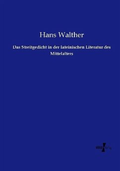 Das Streitgedicht in der lateinischen Literatur des Mittelalters - Walther, Hans