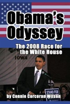 Obama's Odyssey: The 2008 Race for the White House - Wilson, Connie Corcoran