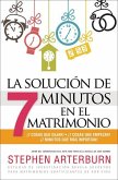 La Solución de 7 Minutos En El Matrimonio