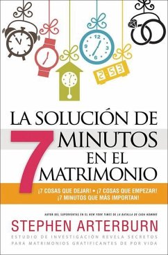 La Solución de 7 Minutos En El Matrimonio - Arterburn, Stephen