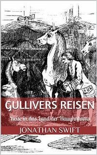 Gullivers Reisen. Vierter Band - Reise in das Land der Hauyhnhnms (Illustriert) (eBook, ePUB) - Swift, Jonathan