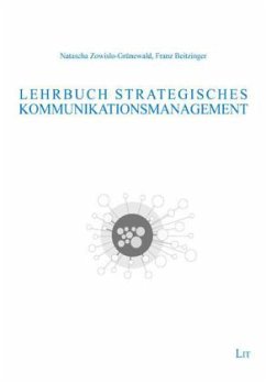 Lehrbuch Strategisches Kommunikationsmanagement - Zowislo-Grünewald, Natascha;Beitzinger, Franz