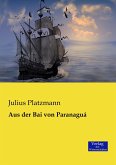 Aus der Bai von Paranaguá Aus der Bai von Paranaguá