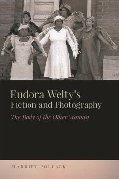 Eudora Welty's Fiction and Photography - Pollack, Harriet